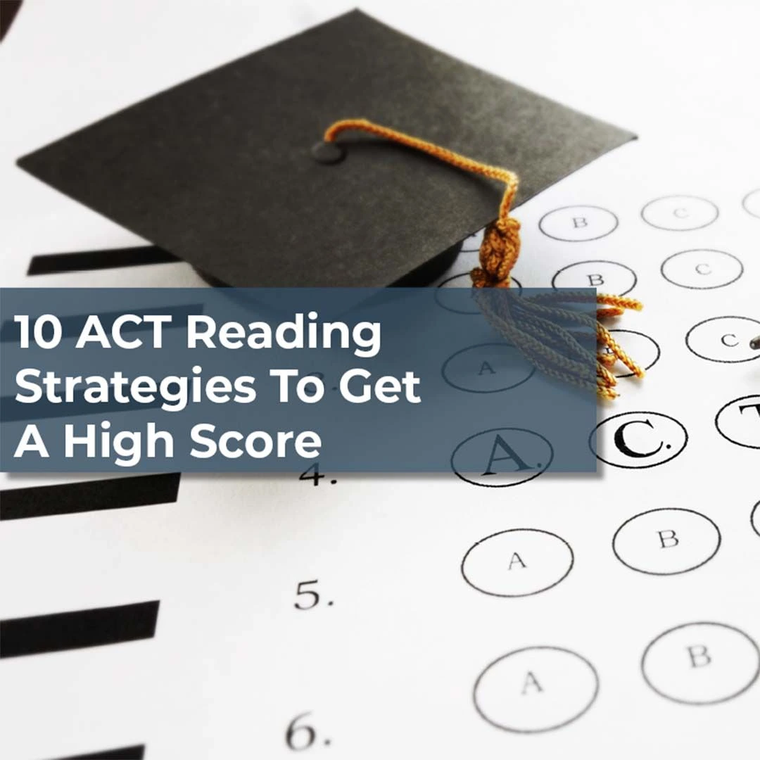 10 ACT Reading Strategies to Get A High Score