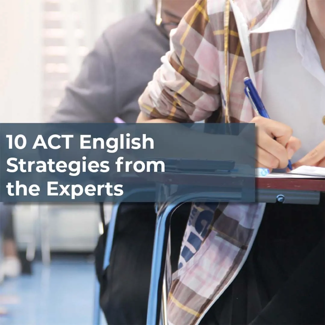 10 ACT English Strategies from the Experts